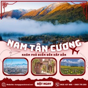 Tour Trung Quốc 10N9Đ | Nam Tân Cương – Urumqi – Yining – Kashgar – Tashkurgan