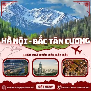 Tour Trung Quốc 6N5Đ | Hà Nội – Bắc Tân Cương
