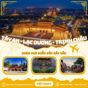 Tour Trung Quốc 6N5Đ | Tây An – Lạc Dương – Trịnh Châu