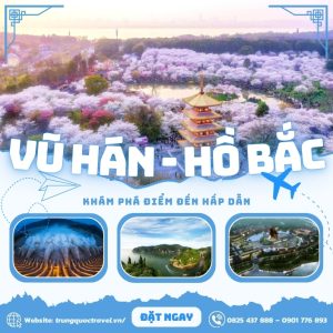 Tour Trung Quoc 6N5D | TP. Ho Chi Minh – Vu Han – Ho Bac