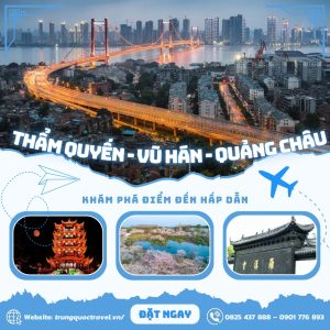 Tour Trung Quốc 4N3Đ | TP. Hồ Chí Minh – Thẩm Quyến – Vũ Hán – Quảng Châu