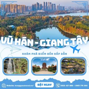 Tour Trung Quoc 5N5D | TP. Ho Chi Minh – Vu Han – Giang Tay