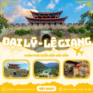 Tour Trung Quốc 4N3Đ | Hà Nội – Đại Lý – Lệ Giang