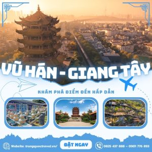 Tour Trung Quốc 5N5Đ | Hà Nội – Vũ Hán – Giang Tây