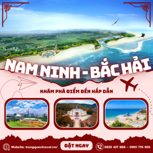 Tour Trung Quốc 4N3Đ | Hà Nội – Nam Ninh – Bắc Hải