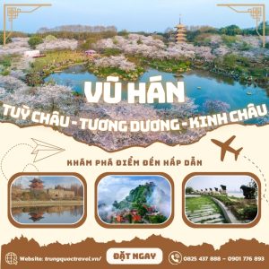 Tour Trung Quoc 6N5D | TP. Ho Chi Minh – Vu Han – Tuy Chau – Tuong Duong – Kinh Chau